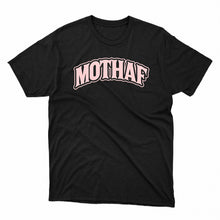 Load image into Gallery viewer, MothaF T-Shirt - Black